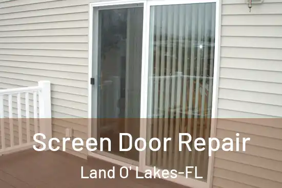  Screen Door Repair Land O' Lakes-FL